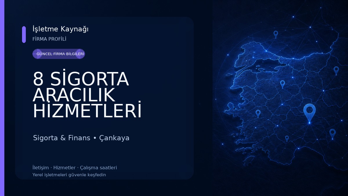 8 SİGORTA ARACILIK HİZMETLERİ 