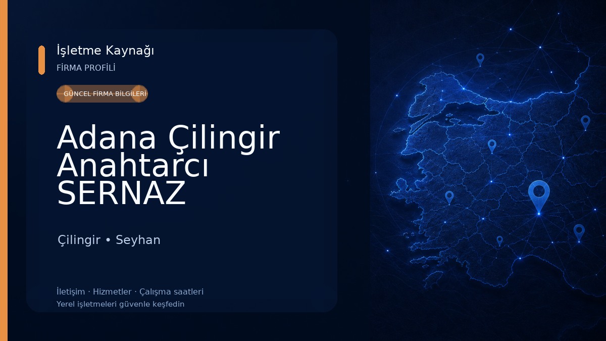 Adana Çilingir Anahtarcı SERNAZ