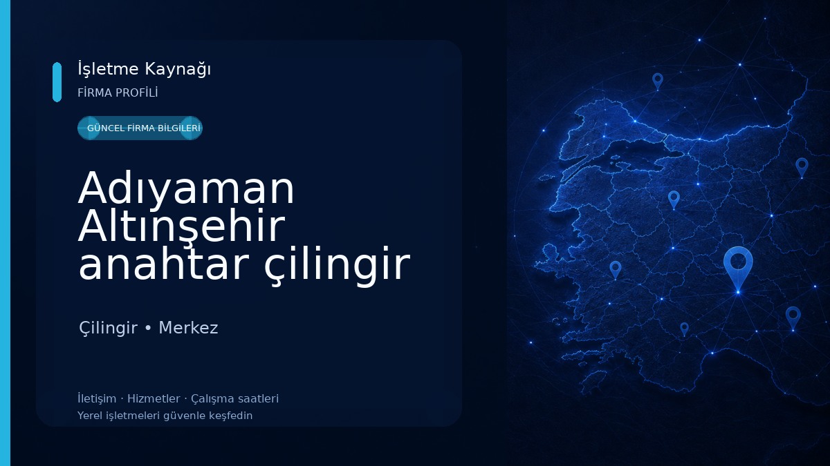 Adıyaman Altınşehir anahtar çilingir Çilingir