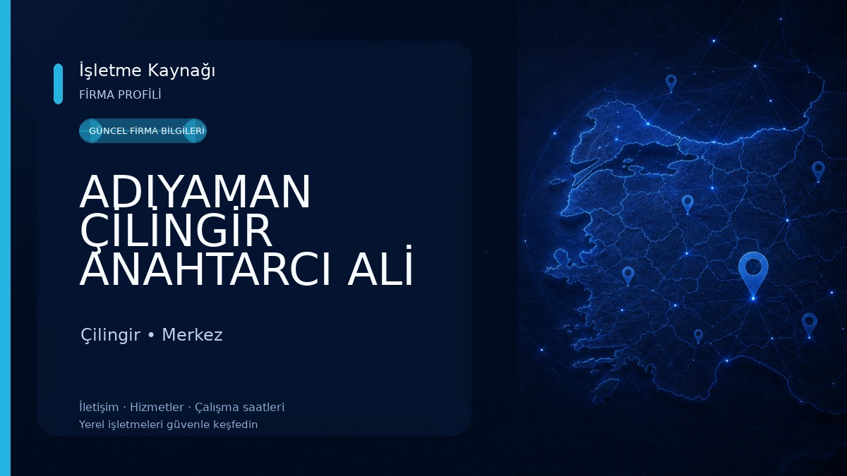 ADIYAMAN ÇİLİNGİR ANAHTARCI ALİ 