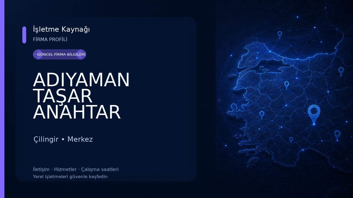 ADIYAMAN TAŞAR ANAHTAR Çilingir