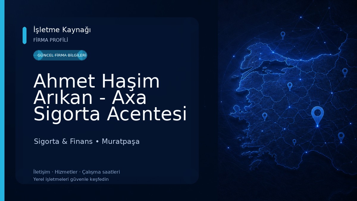 Ahmet Haşim Arıkan - Axa Sigorta Acentesi Sigorta & Finans