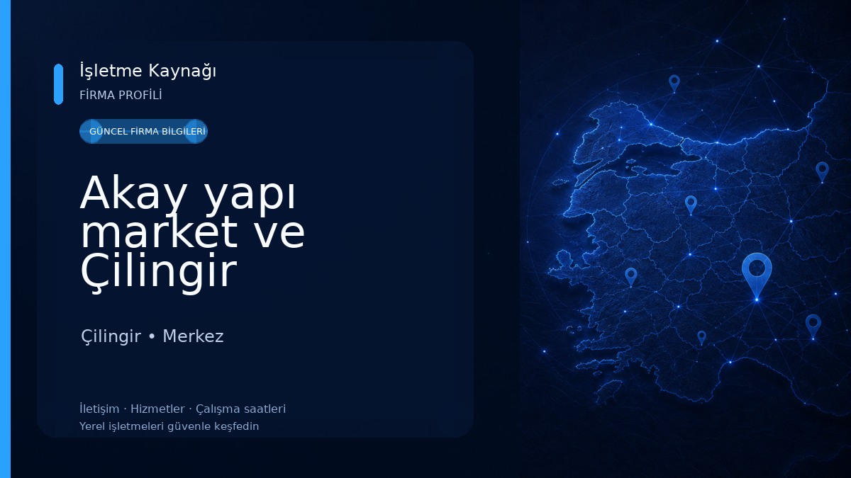 Akay yapı market ve Çilingir Çilingir