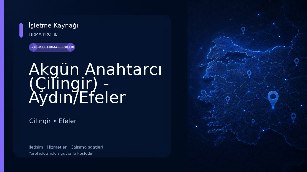Akgün Anahtarcı (Çilingir) - Aydın/Efeler Çilingir