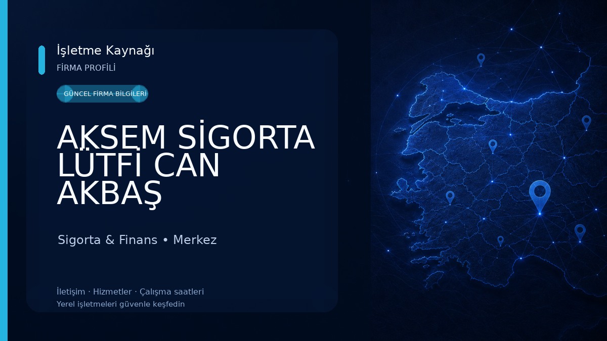 AKSEM SİGORTA LÜTFİ CAN AKBAŞ 