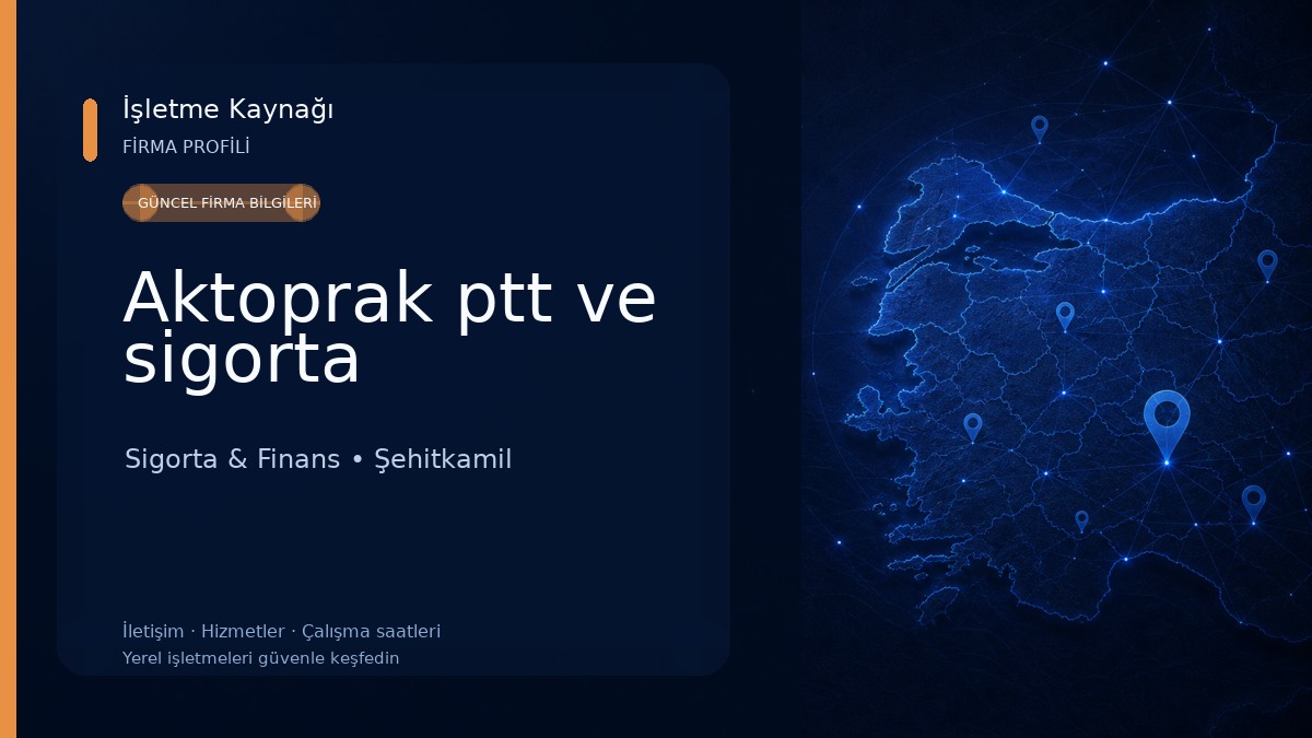 Aktoprak ptt ve sigorta Sigorta & Finans