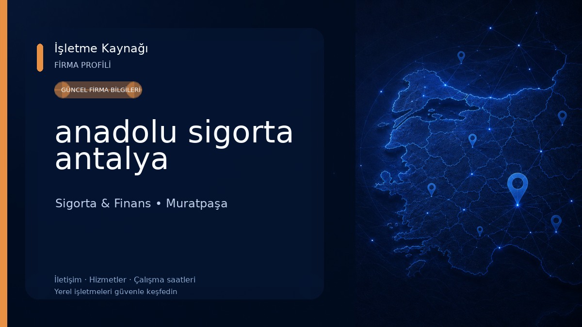 anadolu sigorta antalya Sigorta & Finans