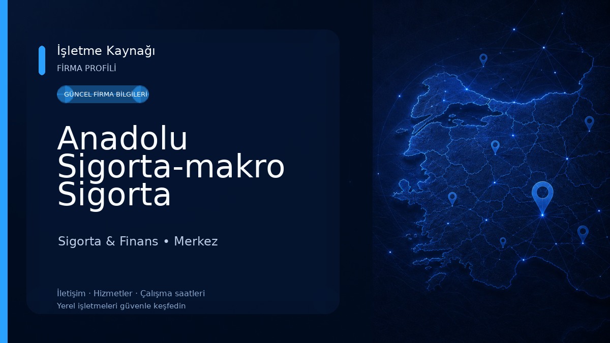 Anadolu Sigorta-makro Sigorta Sigorta & Finans