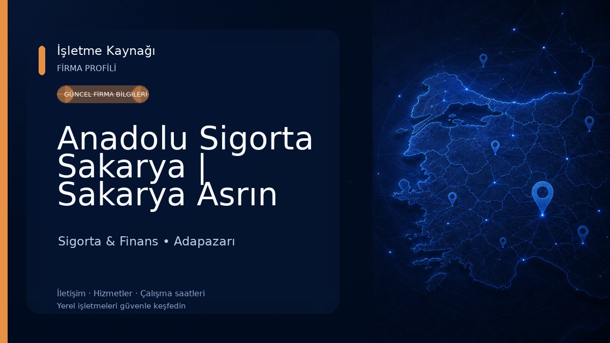 Anadolu Sigorta Sakarya | Sakarya Asrın Sigorta - DASK - Neova Sigorta - Türkiye Sigorta - AXA Sigorta - Doğum Sigortası 