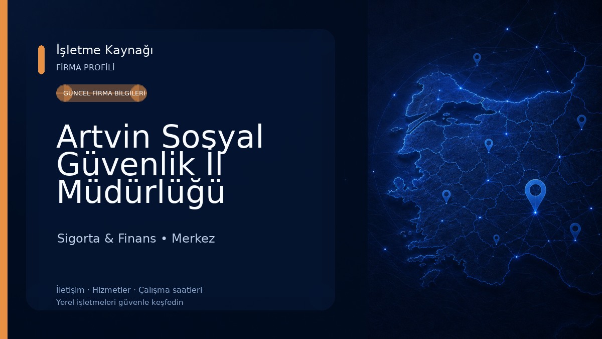 Artvin Sosyal Güvenlik İl Müdürlüğü 
