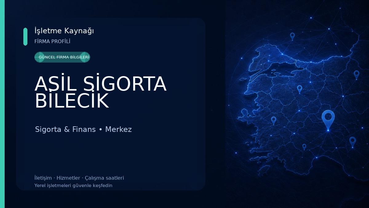 ASİL SİGORTA BİLECİK