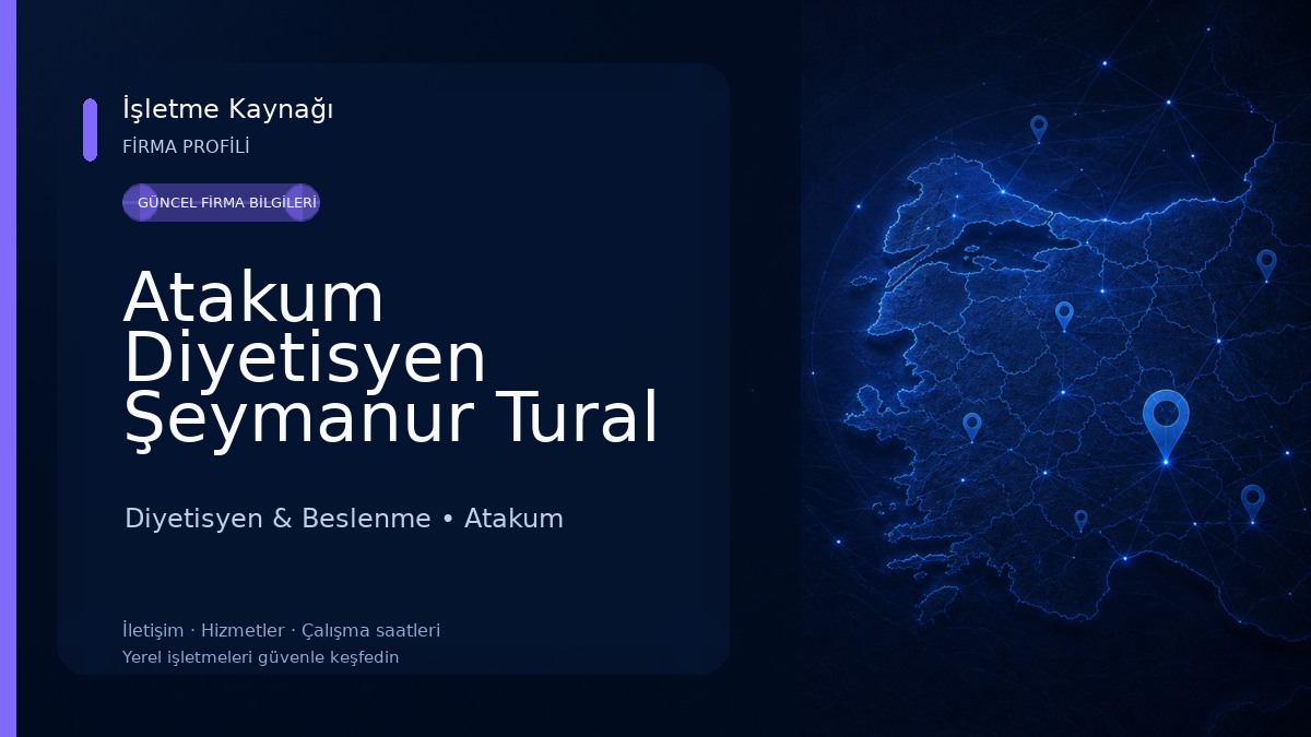 Atakum Diyetisyen Şeymanur Tural Beslenme ve Diyet Danışmanlık Merkezi Diyetisyen & Beslenme