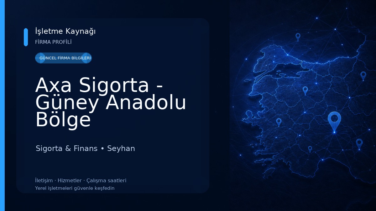 Axa Sigorta - Güney Anadolu Bölge Müdürlüğü