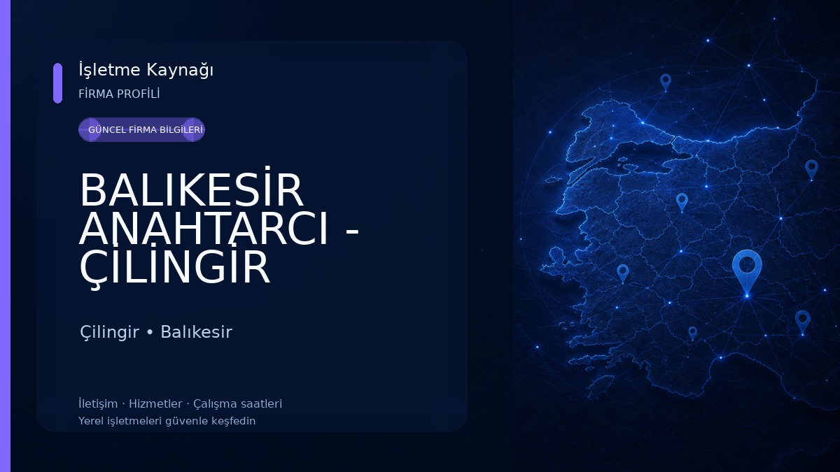 BALIKESİR ANAHTARCI - ÇİLİNGİR