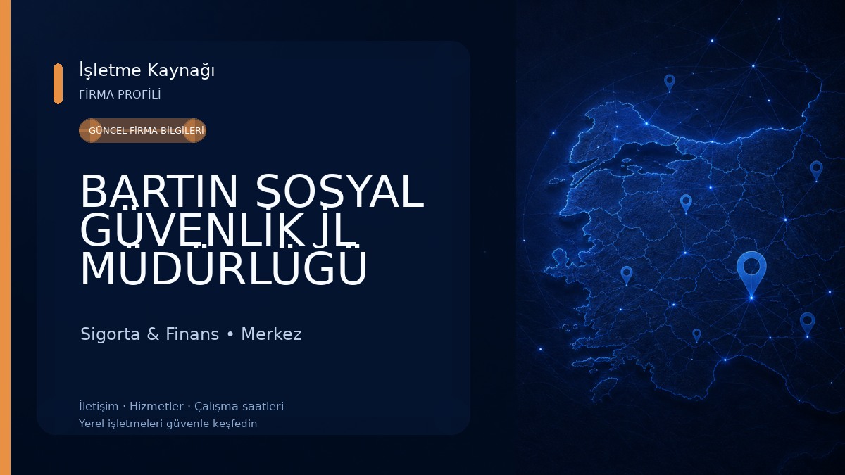 BARTIN SOSYAL GÜVENLİK İL MÜDÜRLÜĞÜ Sigorta & Finans