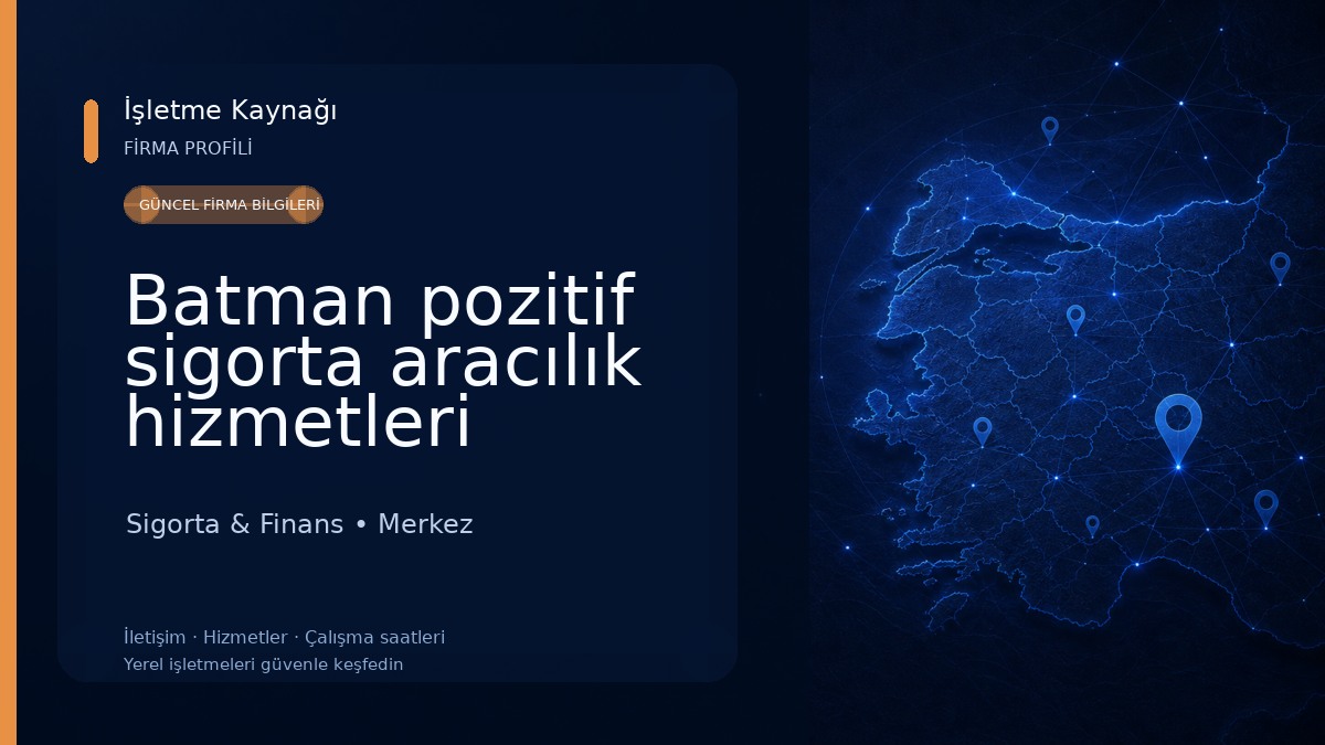 Batman pozitif sigorta aracılık hizmetleri Sigorta & Finans