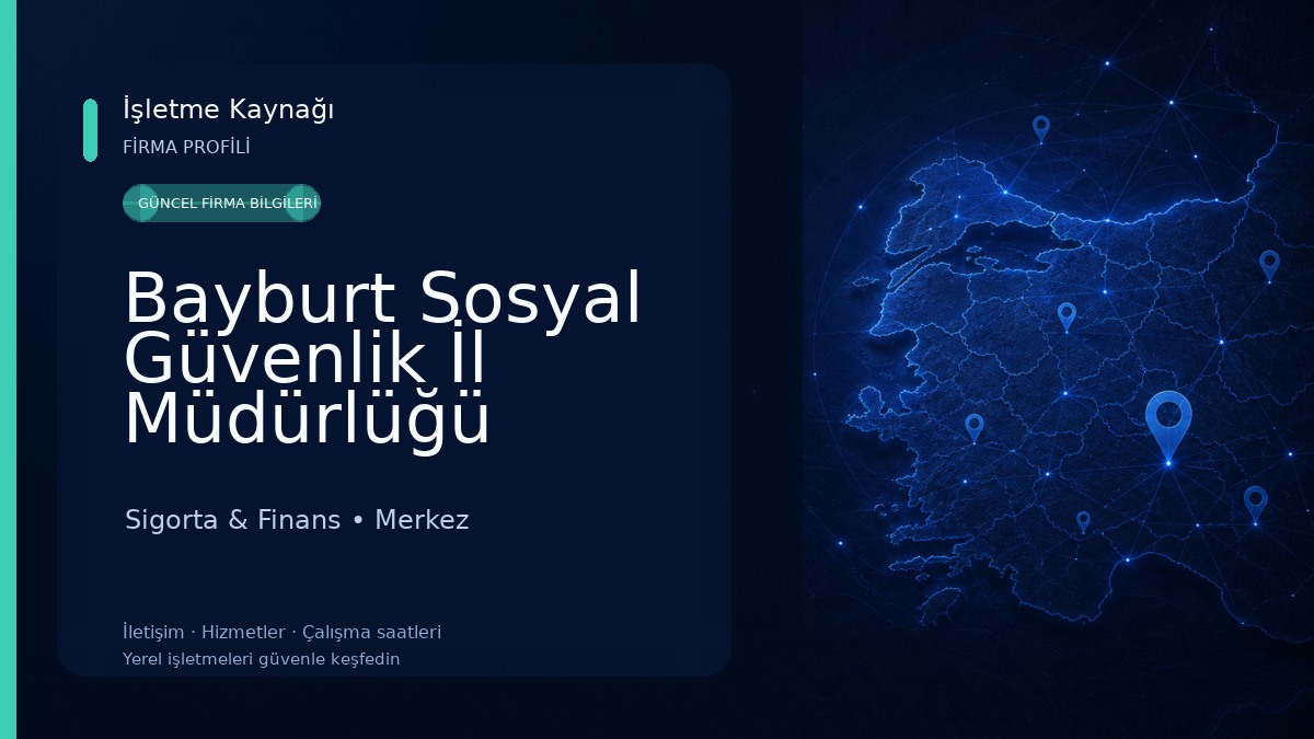 Bayburt Sosyal Güvenlik İl Müdürlüğü Sigorta & Finans