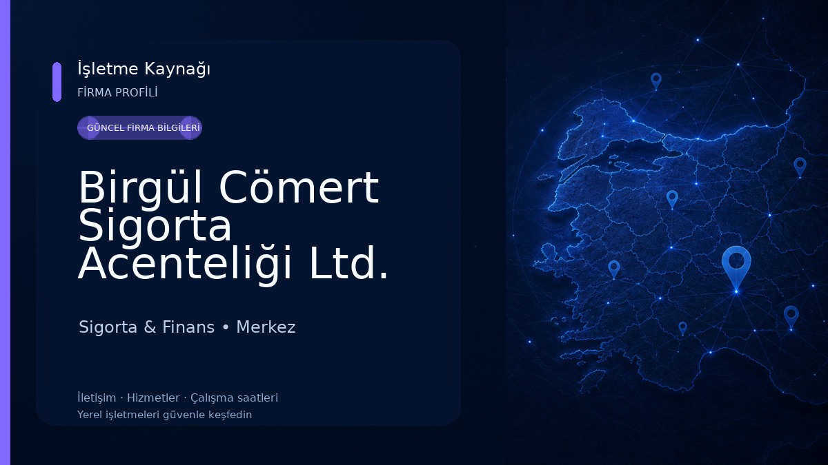 Birgül Cömert Sigorta Acenteliği Ltd. Şti. Sigorta & Finans