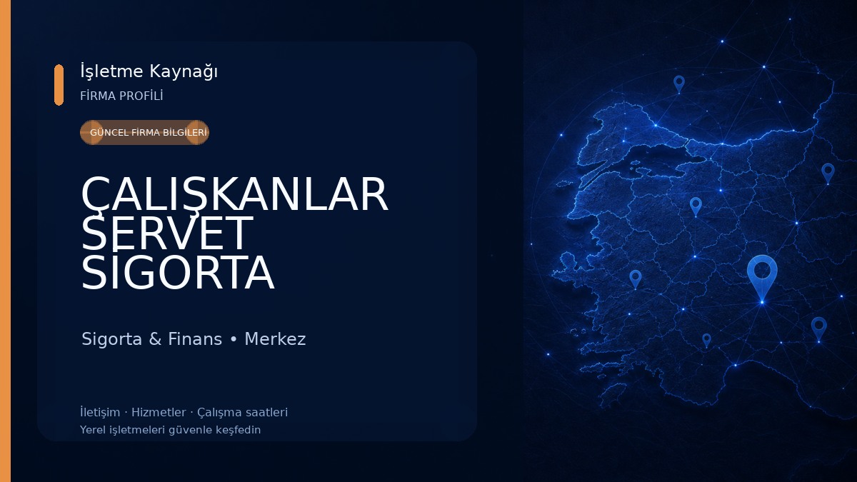 ÇALIŞKANLAR SERVET SİGORTA Sigorta & Finans