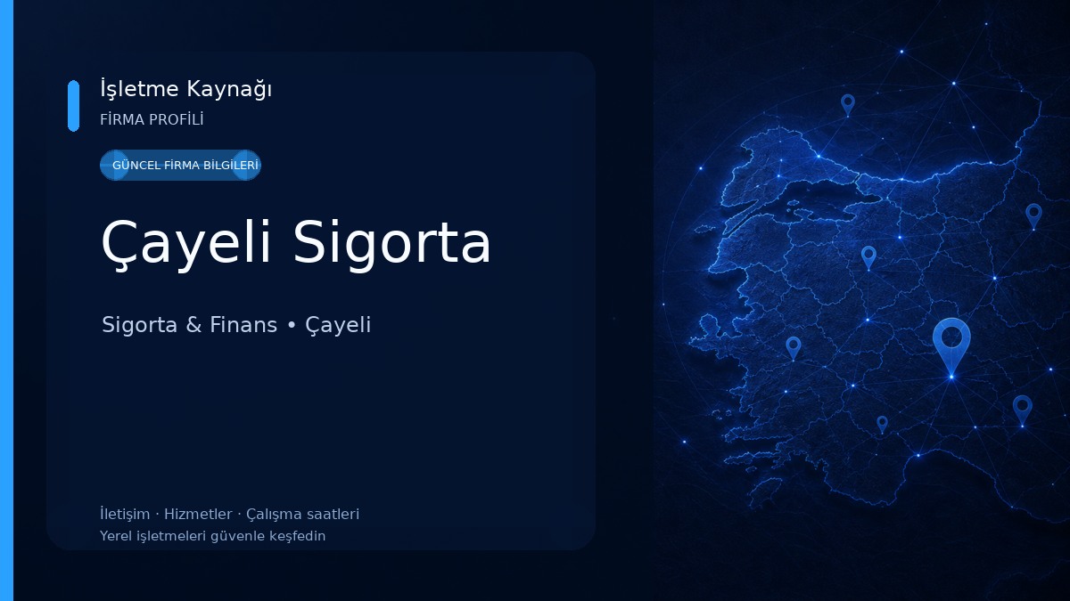 Çayeli Sigorta Sigorta & Finans