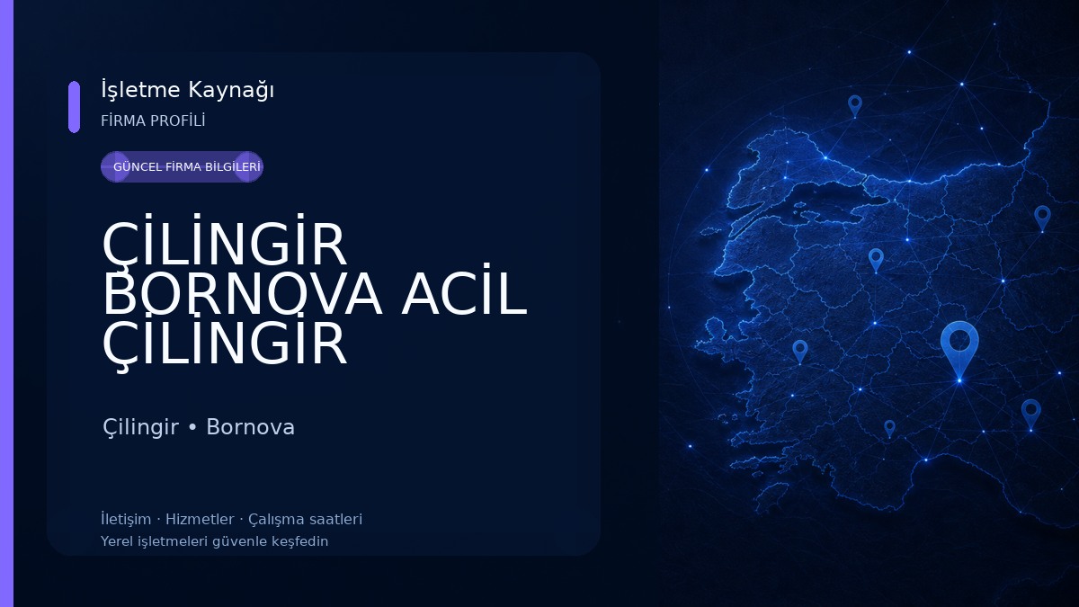 ÇİLİNGİR BORNOVA ACİL ÇİLİNGİR HİZMETİ