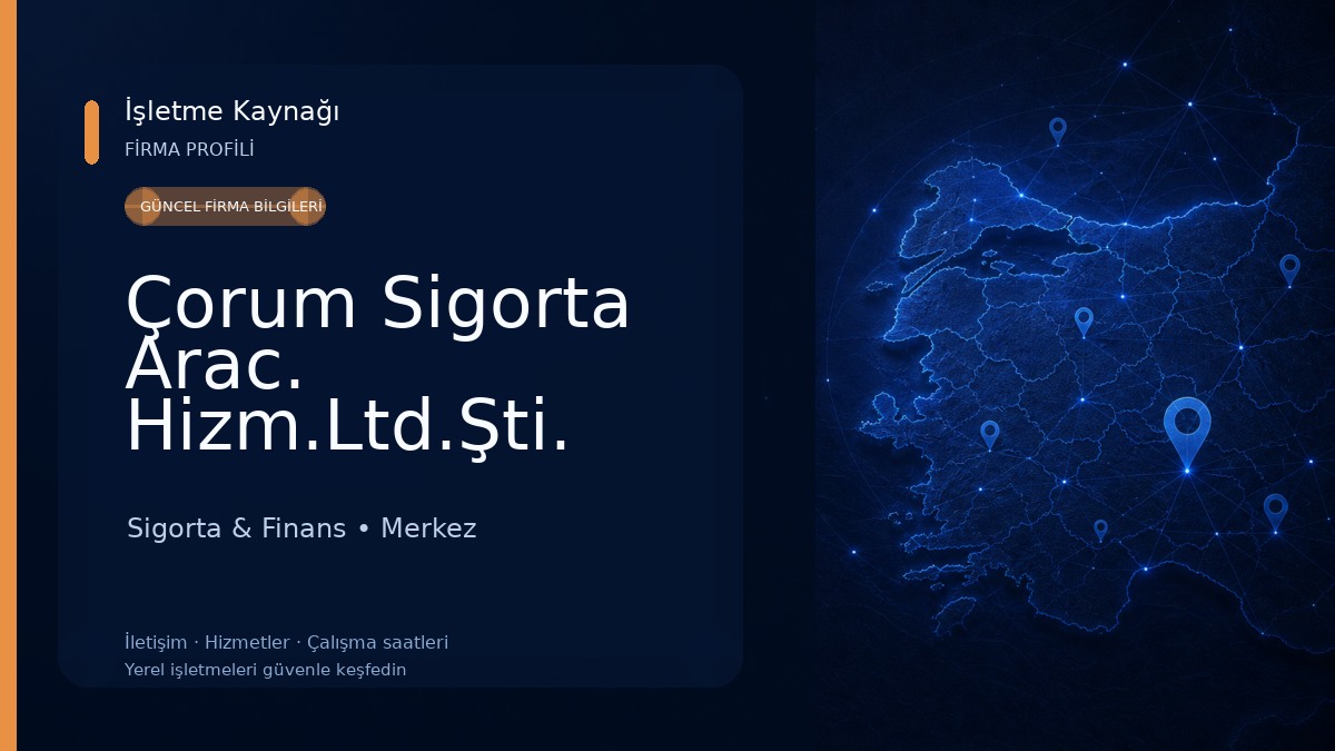Çorum Sigorta Arac. Hizm.Ltd.Şti. Sigorta & Finans