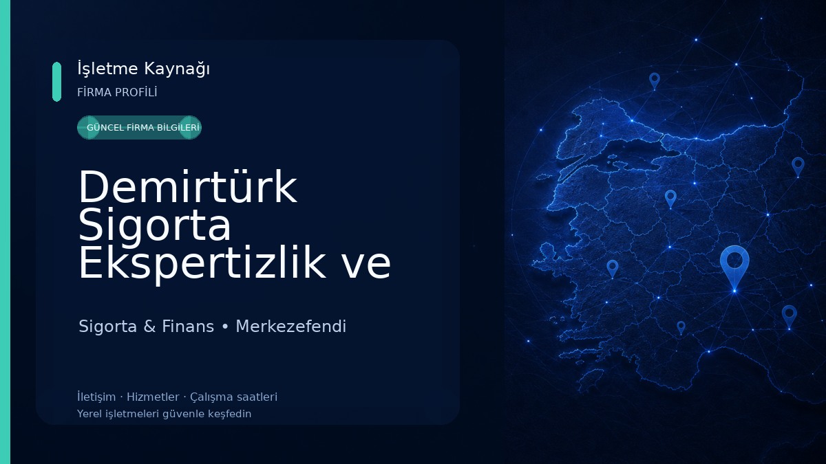 Demirtürk Sigorta Ekspertizlik ve Gayrimenkul Değerleme Hizmetleri Ltd. Şti.