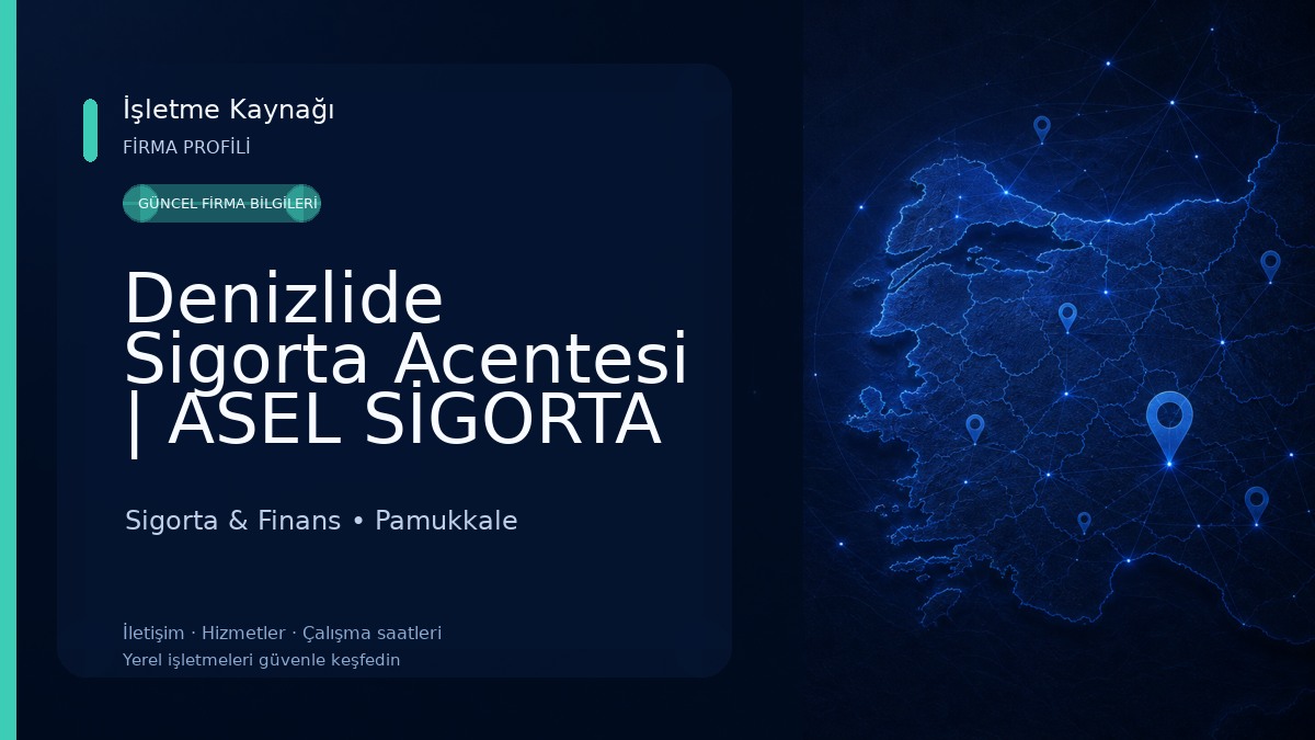 Denizlide Sigorta Acentesi | ASEL SİGORTA DENİZLİ