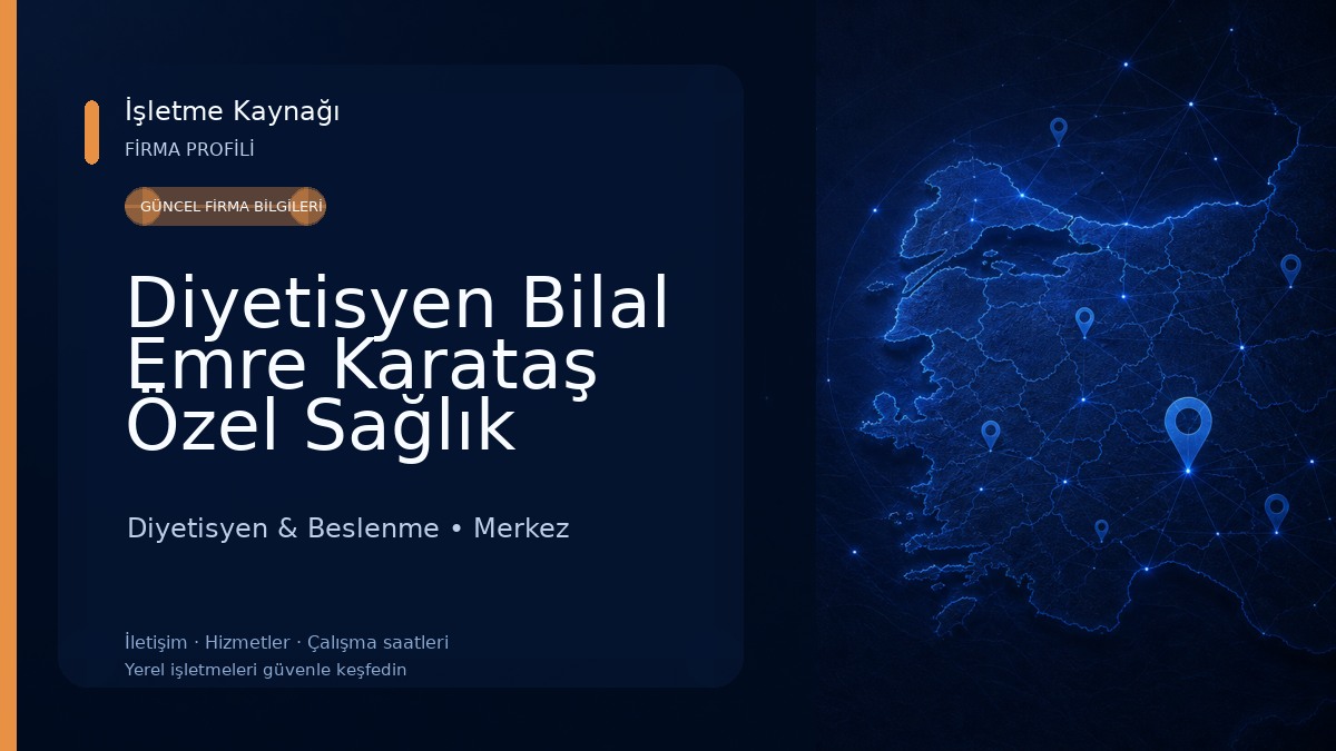 Diyetisyen Bilal Emre Karataş Özel Sağlık Meslek Hizmet Birimi 