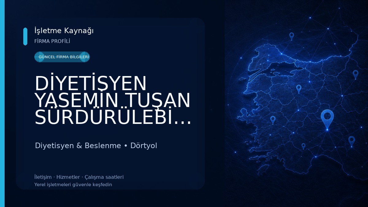 DİYETİSYEN YASEMİN TUŞAN SÜRDÜRÜLEBİLİR BESLENME VE DİYET DANIŞMANLIĞI Diyetisyen & Beslenme