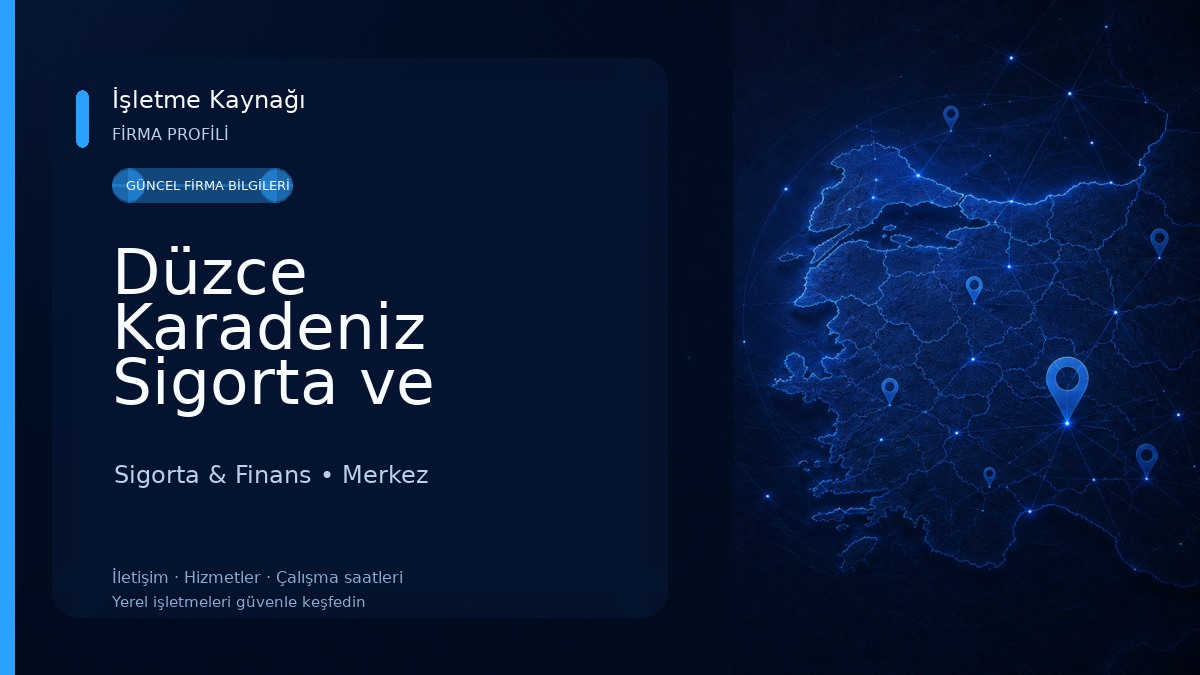 Düzce Karadeniz Sigorta ve Aracılık Hizmetleri 