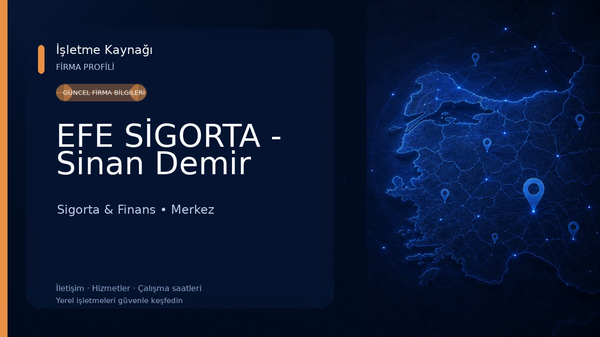 EFE SİGORTA - Sinan Demir Sigorta & Finans
