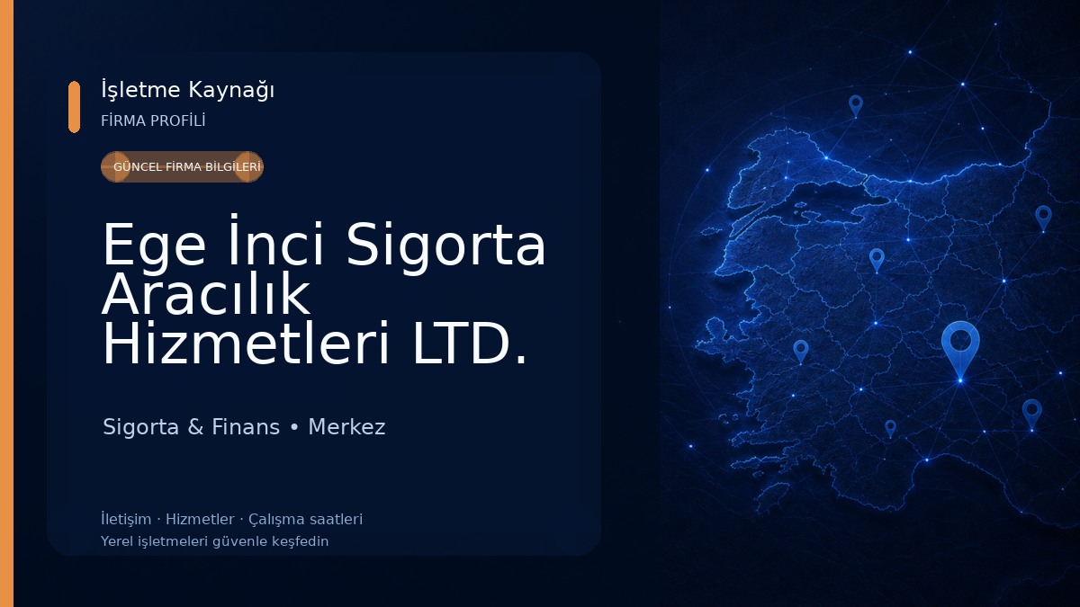 Ege İnci Sigorta Aracılık Hizmetleri LTD. ŞTİ