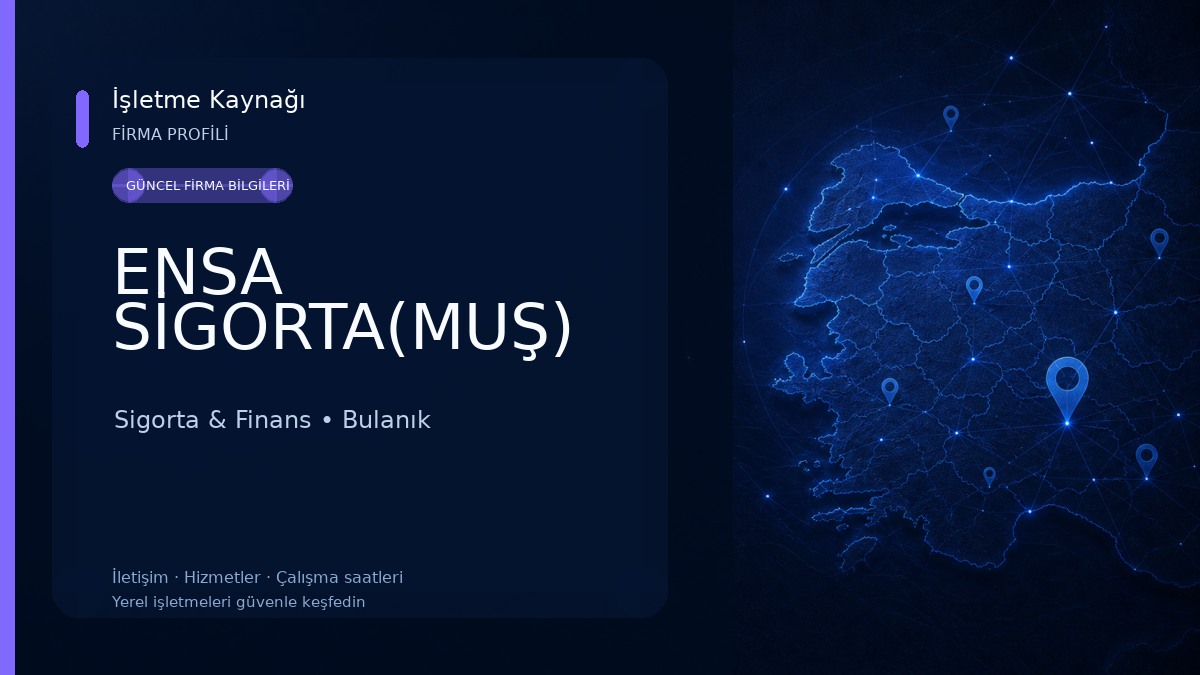 ENSA SİGORTA(MUŞ) 