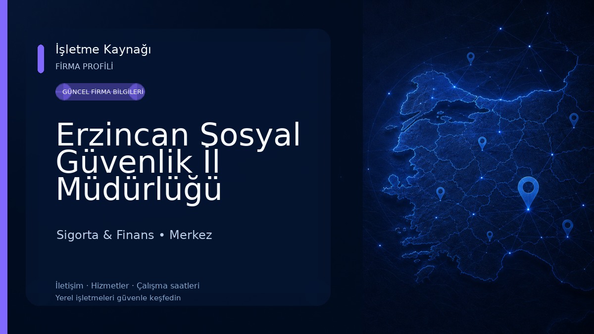 Erzincan Sosyal Güvenlik İl Müdürlüğü Sigorta & Finans