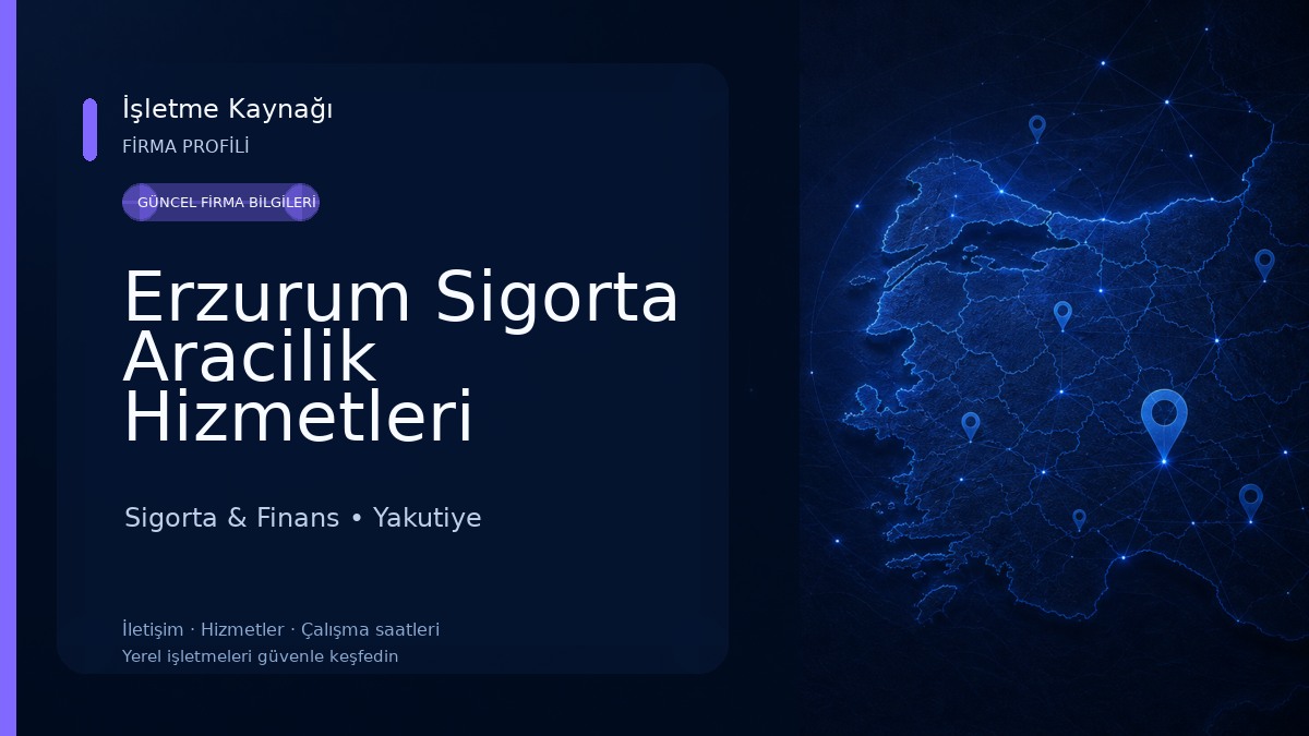 Erzurum Sigorta Aracilik Hizmetleri Sigorta & Finans