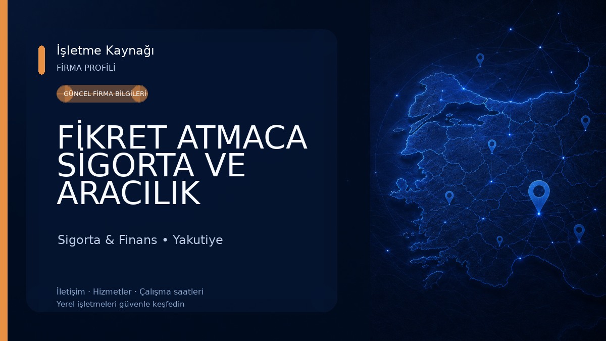 FİKRET ATMACA SİGORTA VE ARACILIK HİZMETLERİ Sigorta & Finans