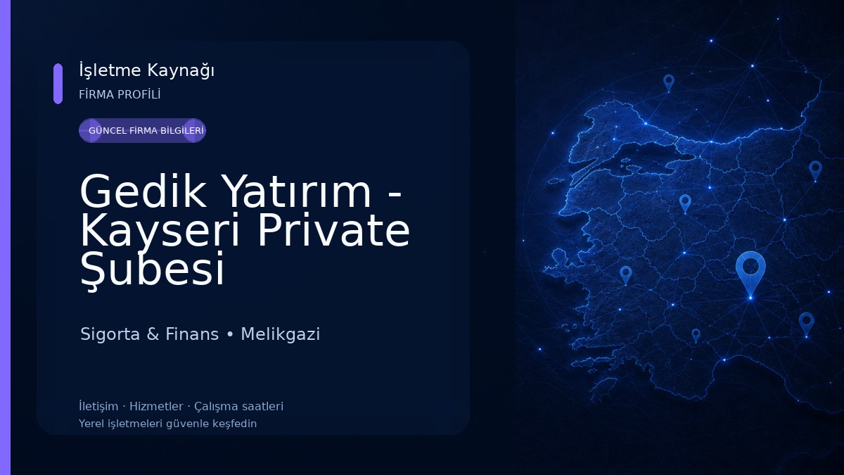 Gedik Yatırım - Kayseri Private Şubesi Sigorta & Finans