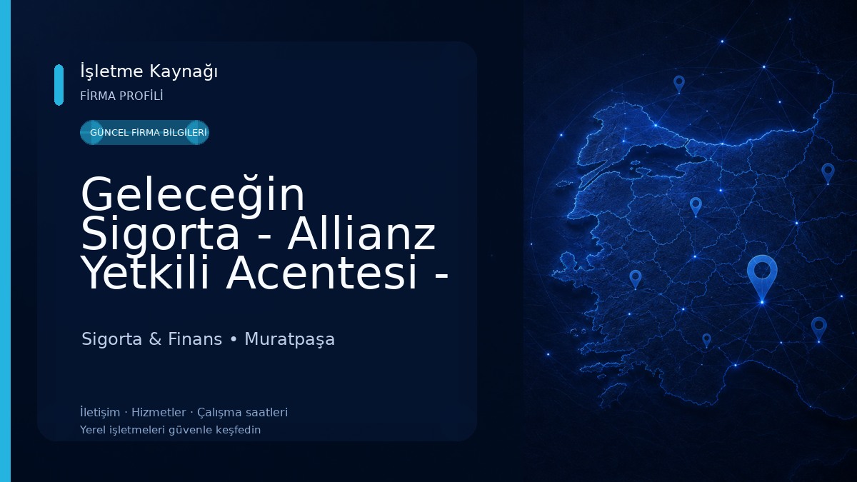 Geleceğin Sigorta - Allianz Yetkili Acentesi - Antalya Sigorta & Finans