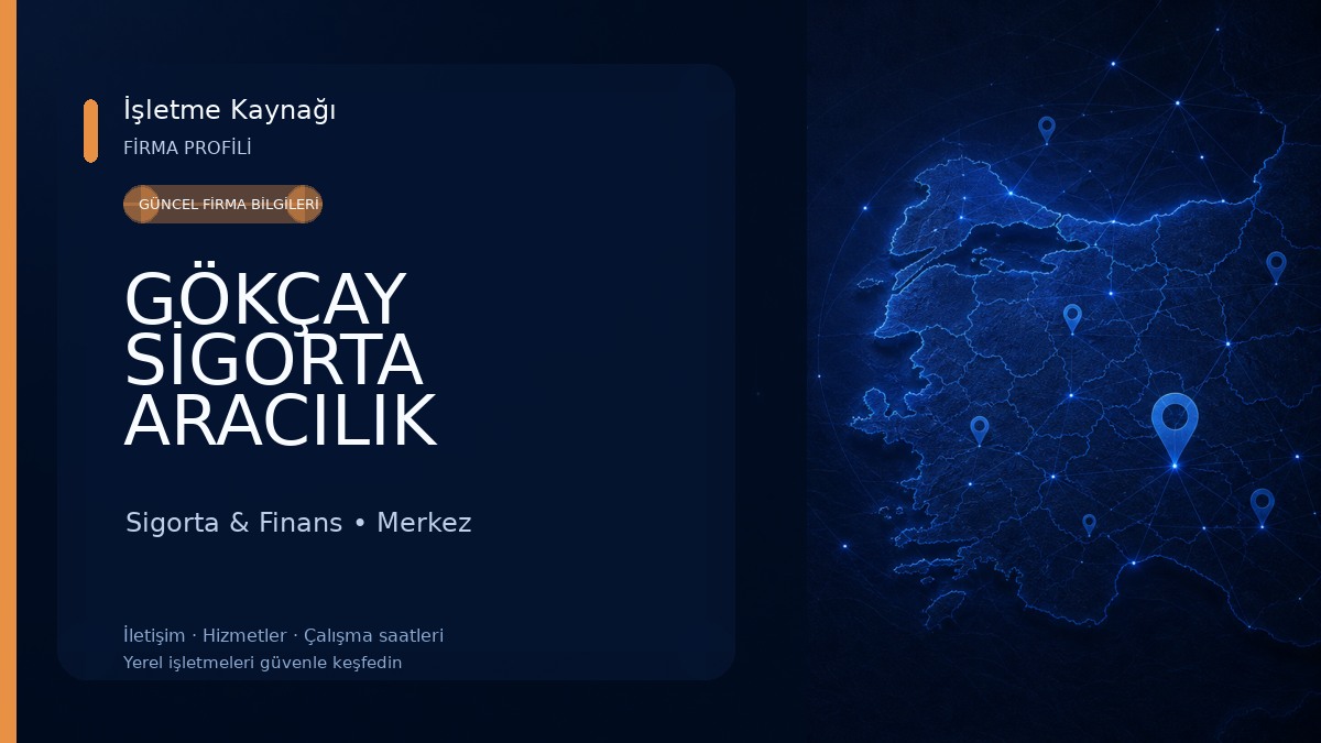 GÖKÇAY SİGORTA ARACILIK HİZMETLERİ LTD.ŞTİ Sigorta & Finans
