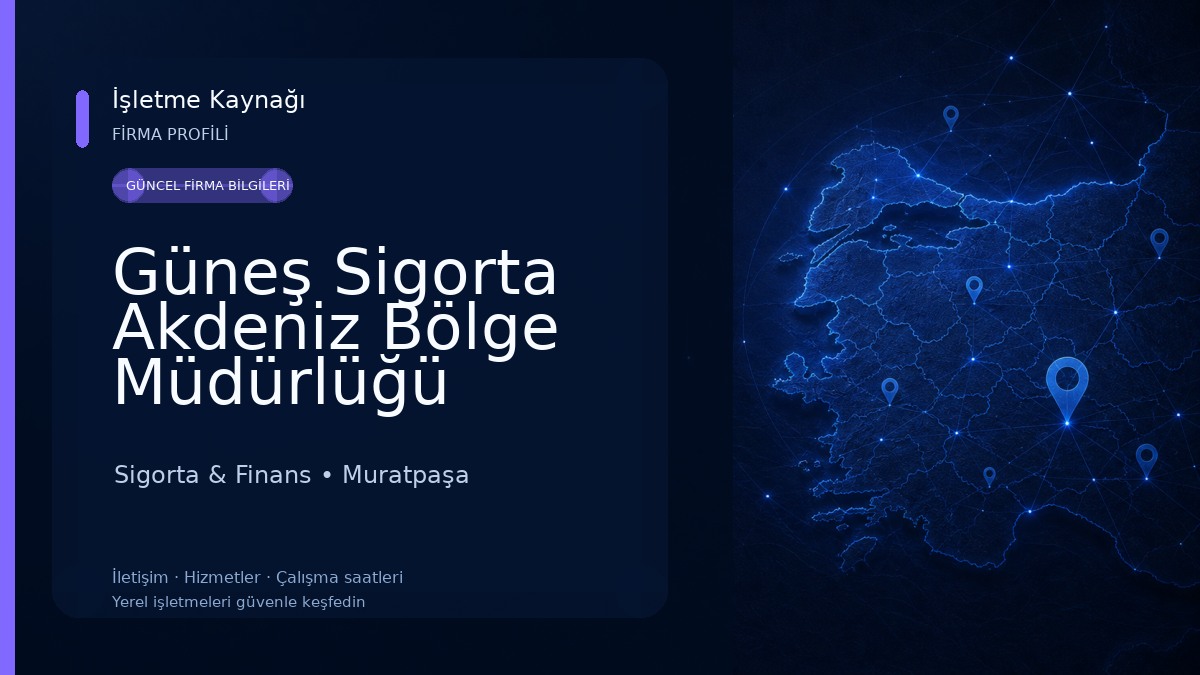 Güneş Sigorta Akdeniz Bölge Müdürlüğü Sigorta & Finans