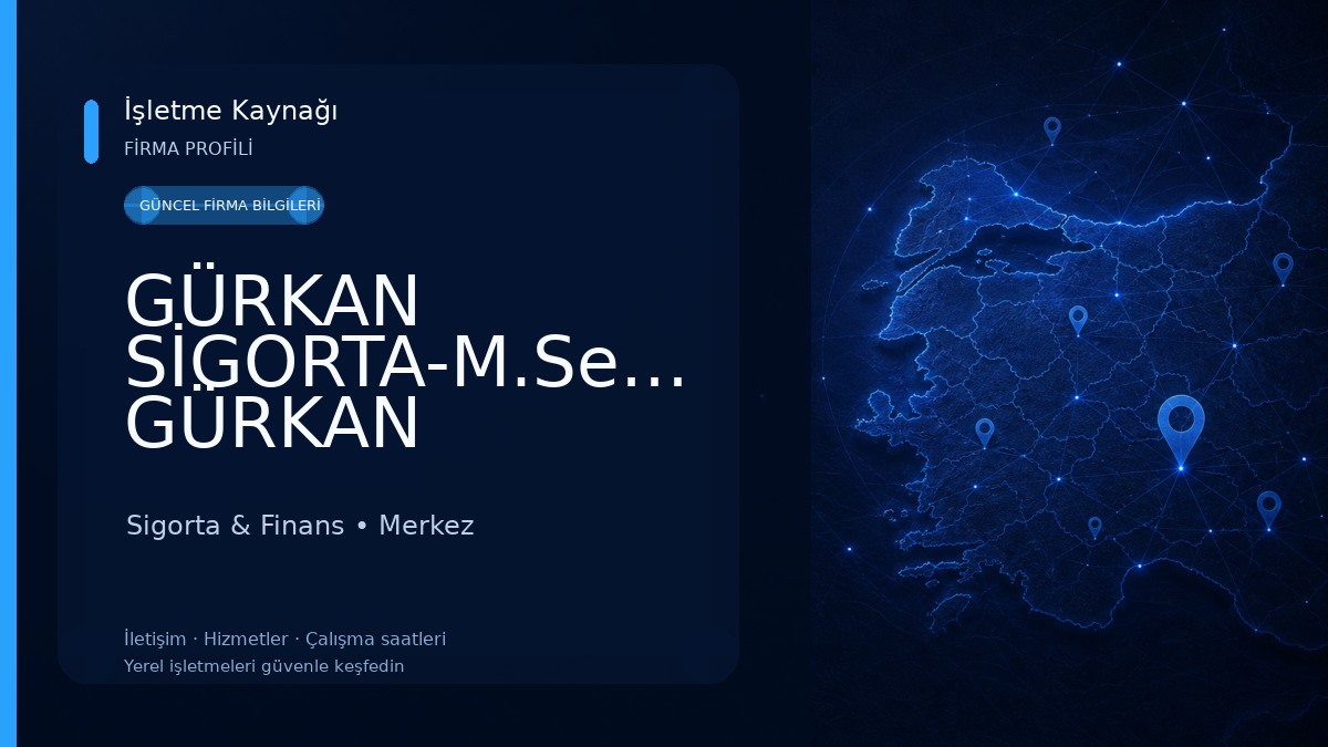 GÜRKAN SİGORTA-M.Serkan GÜRKAN Sigorta & Finans