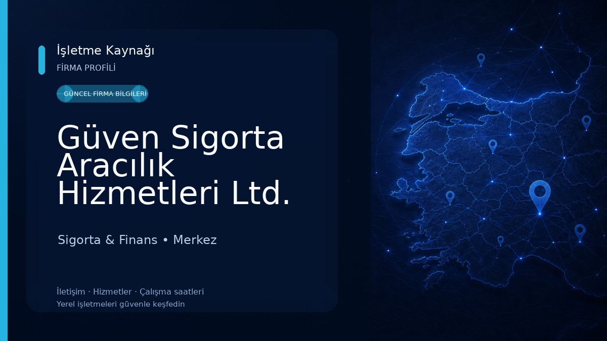 Güven Sigorta Aracılık Hizmetleri Ltd. Şti. 