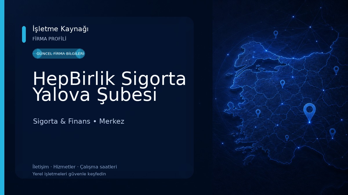 HepBirlik Sigorta Yalova Şubesi