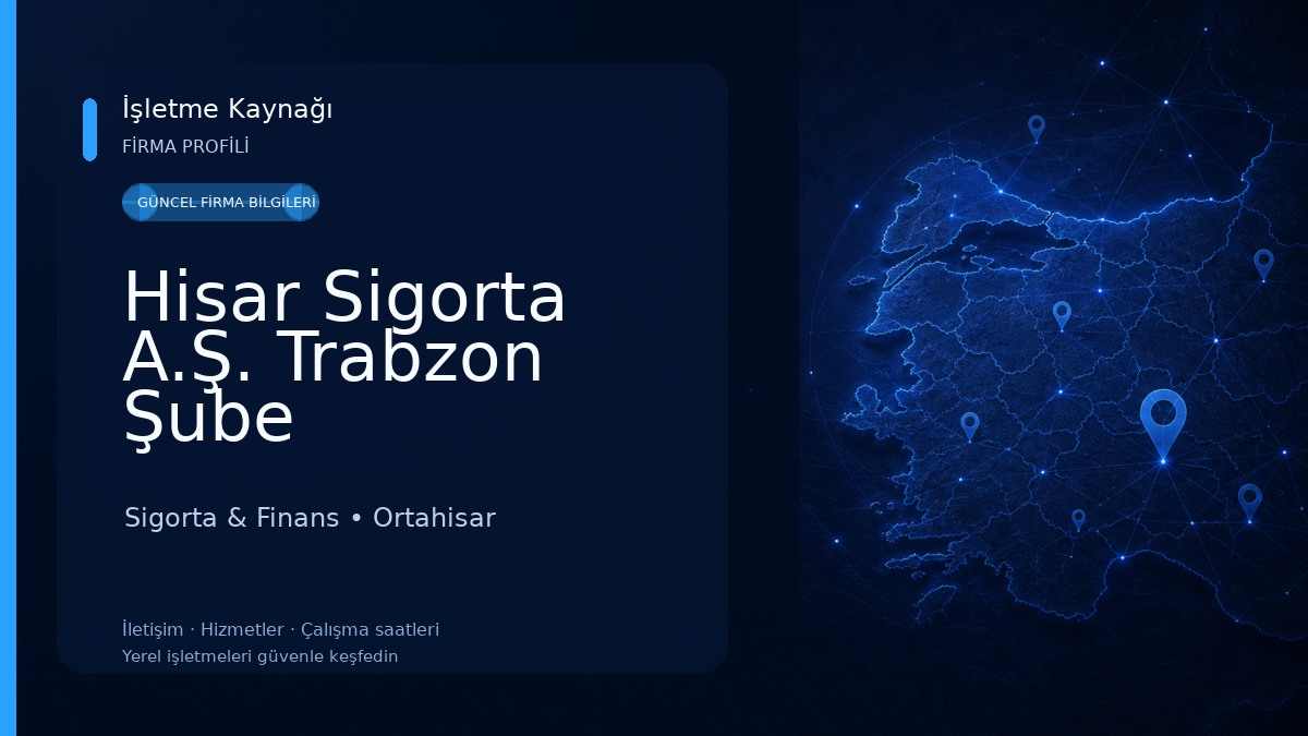 Hisar Sigorta A.Ş. Trabzon Şube