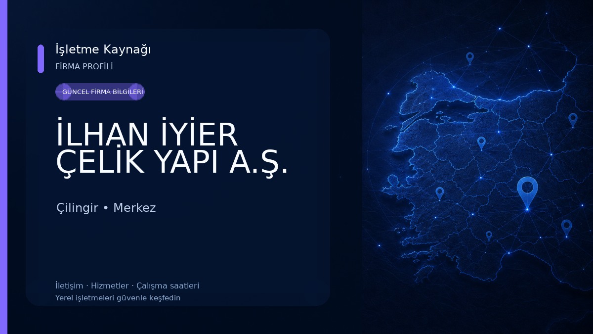 İLHAN İYİER ÇELİK YAPI A.Ş.