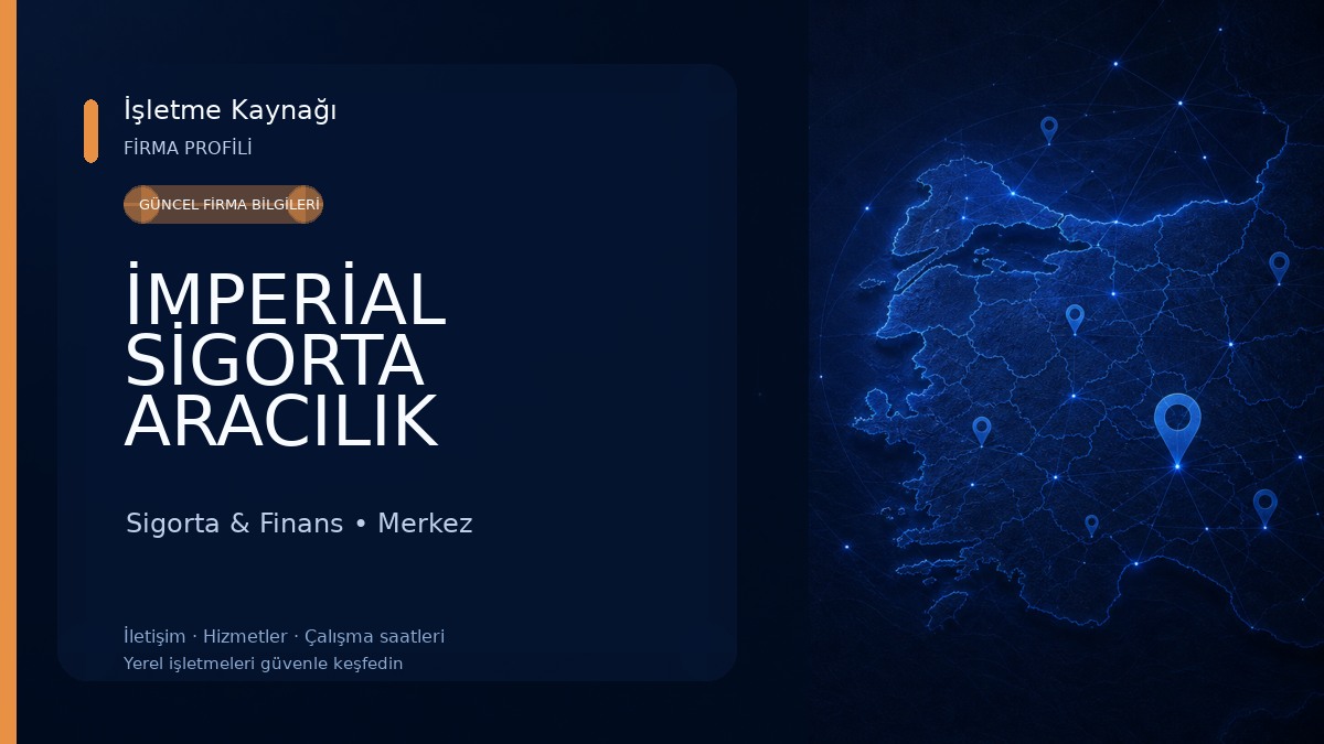 İMPERİAL SİGORTA ARACILIK HİZMETLERİ Sigorta & Finans