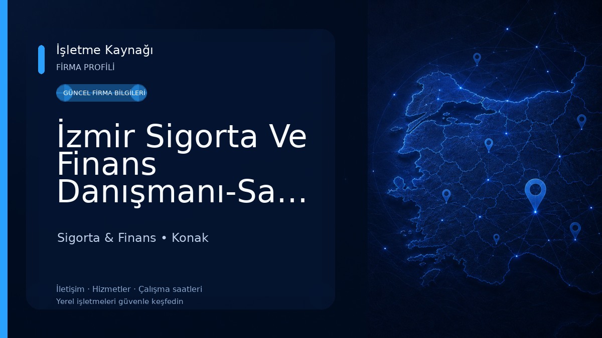 İzmir Sigorta Ve Finans Danışmanı-Sağlık Sigortası Sigorta & Finans
