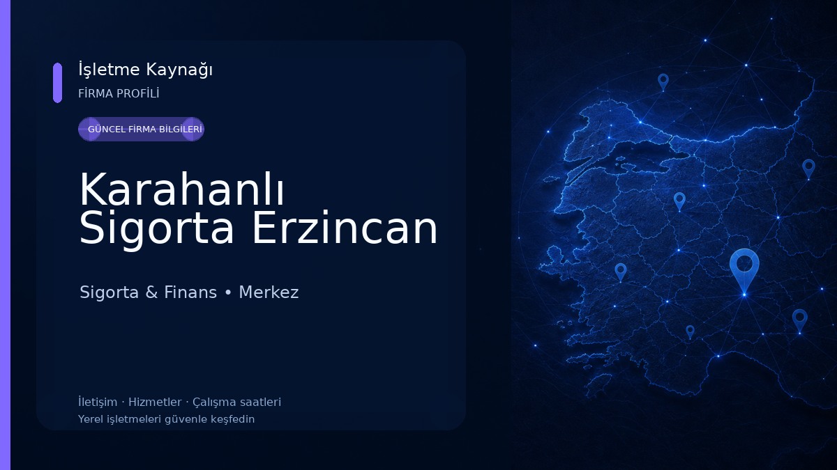 Karahanlı Sigorta Erzincan 