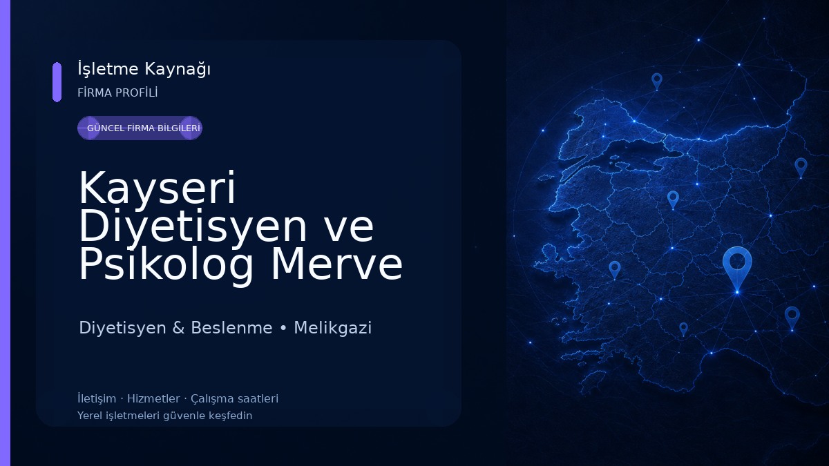 Kayseri Diyetisyen ve Psikolog Merve Akın Diyetisyen & Beslenme